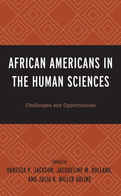 African Americans in the Human Sciences: Challenges and Opportunities
