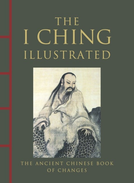 I Ching Illustrated: The Ancient Chinese Book of Changes