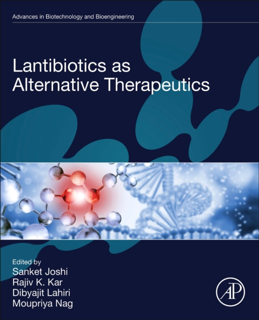 Lantibiotics as Alternative Therapeutics