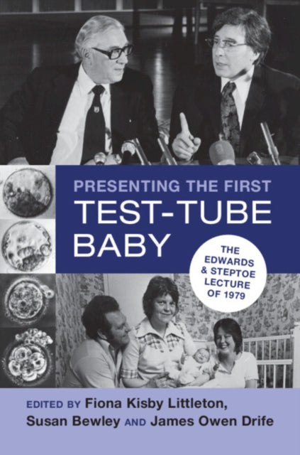 Presenting the First Test-Tube Baby: The Edwards and Steptoe Lecture of 1979