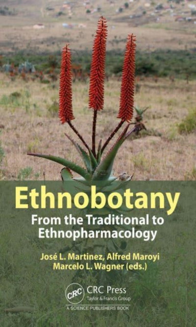 Ethnobotany: From the Traditional to Ethnopharmacology