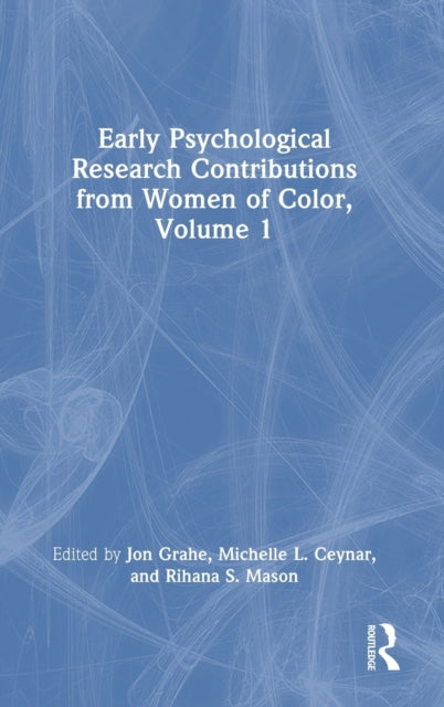 Early Psychological Research Contributions from Women of Color, Volume 1