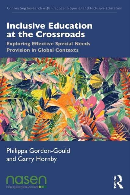 Inclusive Education at the Crossroads: Exploring Effective Special Needs Provision in Global Contexts