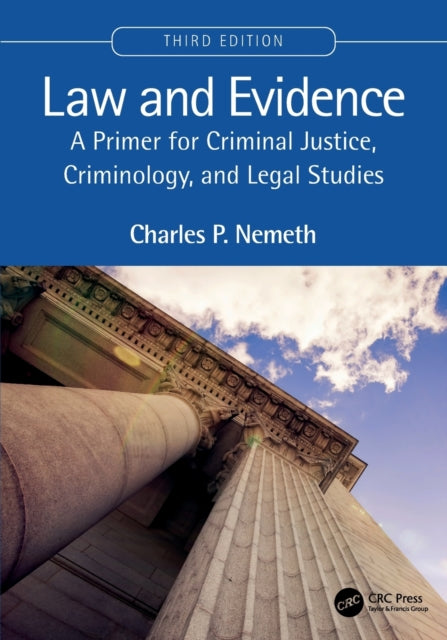Law and Evidence: A Primer for Criminal Justice, Criminology, and Legal Studies