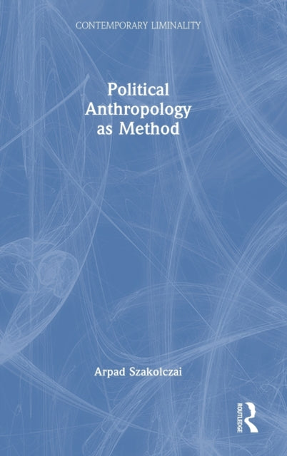 Political Anthropology as Method