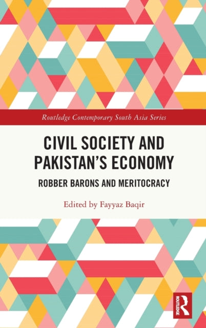 Civil Society and Pakistan's Economy: Robber Barons and Meritocracy