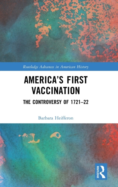 America's First Vaccination: The Controversy of 1721-22