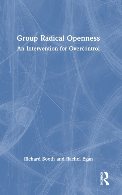 Group Radical Openness: An Intervention for Overcontrol