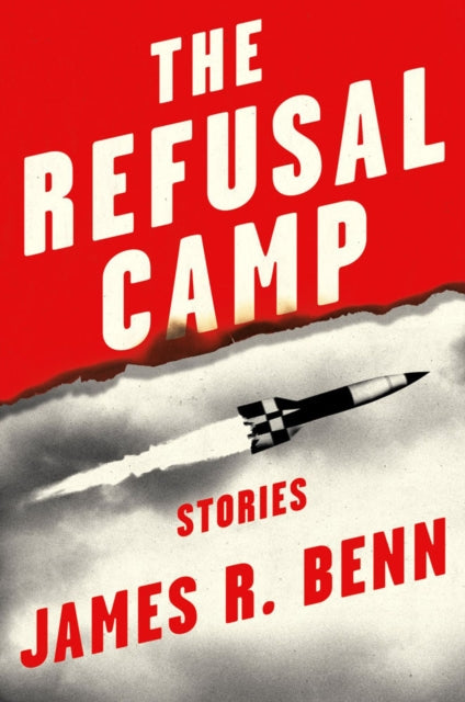 The Refusal Camp: Stories