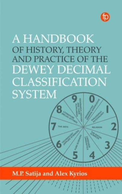 A Handbook of History, Theory and Practice of the Dewey Decimal Classification System