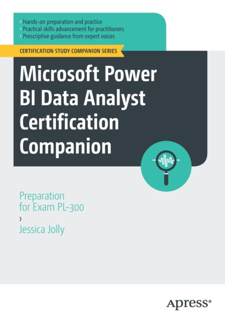 Microsoft Power BI Data Analyst Certification Companion: Preparation for Exam PL-300
