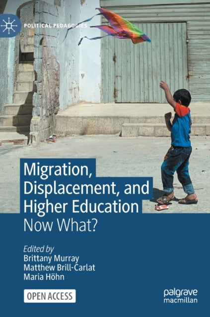 Migration, Displacement, and Higher Education: Now What?