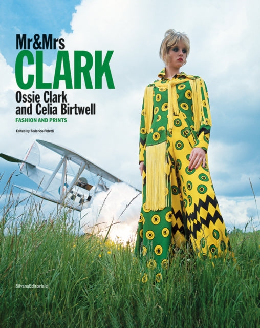 Mr & Mrs Clark: Ossie Clark and Celia Birtwell. Fashion and print 1965-1974