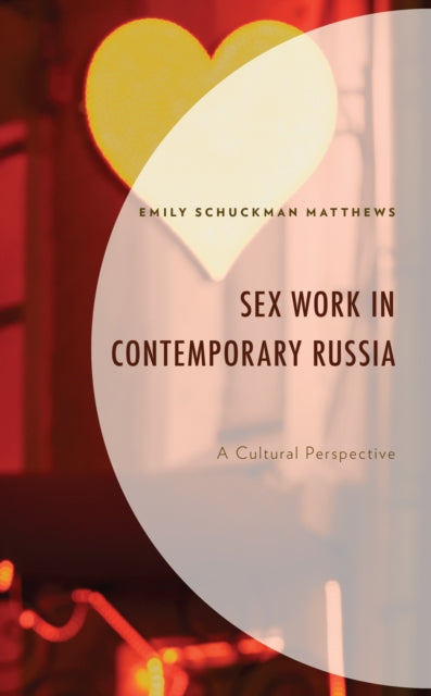 Sex Work in Contemporary Russia: A Cultural Perspective