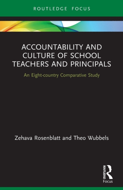 Accountability and Culture of School Teachers and Principals: An Eight-country Comparative Study