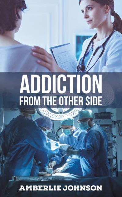 Addiction: From the Other Side