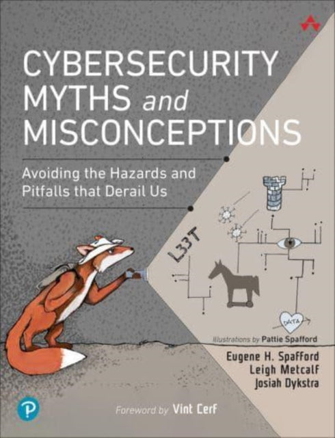 Cybersecurity Myths and Misconceptions: Avoiding the Hazards and Pitfalls that Derail Us