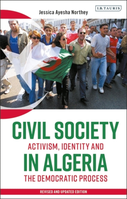 Civil Society in Algeria: Activism, Identity and the Democratic Process