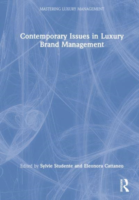 Contemporary Issues in Luxury Brand Management