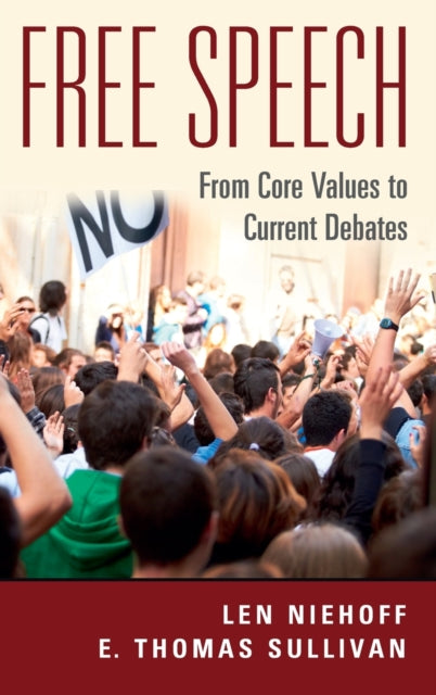 Free Speech: From Core Values to Current Debates