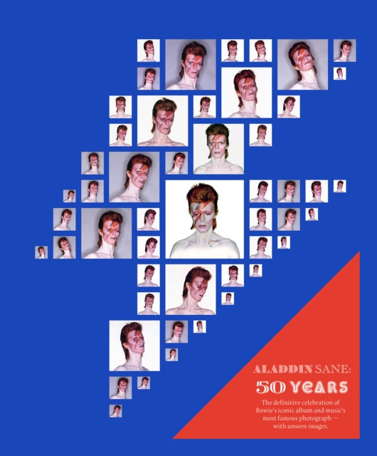 Aladdin Sane 50: The definitive celebration of Bowie's iconic album and music's most famous photograph - with unseen images