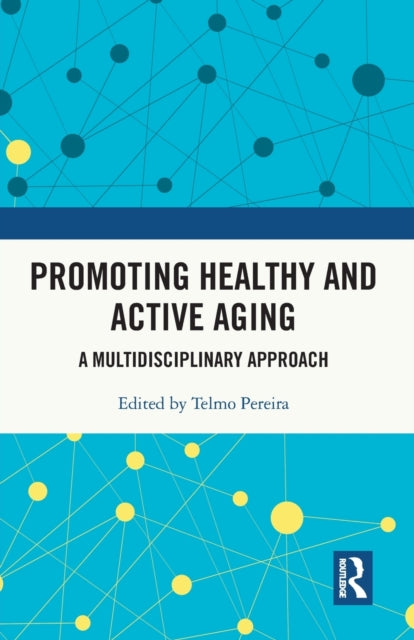 Promoting Healthy and Active Ageing: A Multidisciplinary Approach