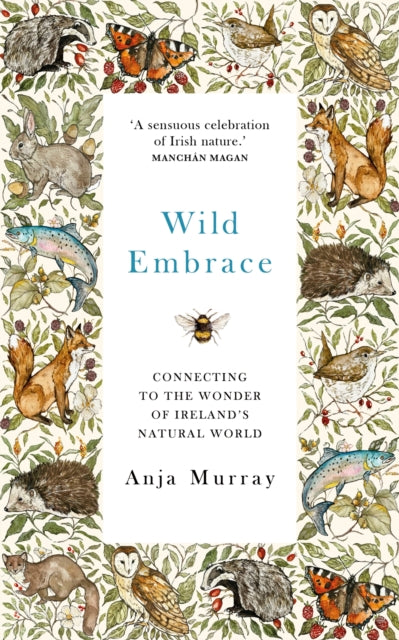 Wild Embrace: Connecting to the Wonder of Ireland's Natural World