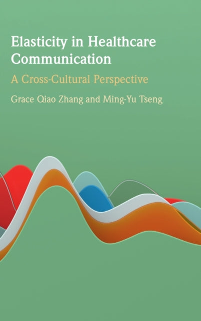 Elasticity in Healthcare Communication: A Cross-Cultural Perspective