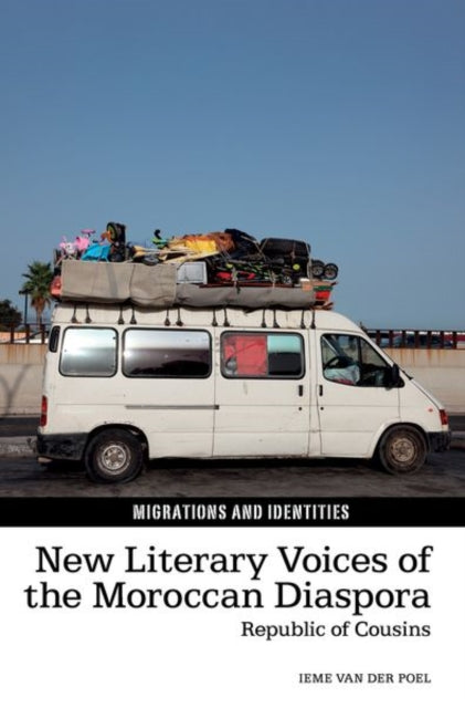 New Literary Voices of the Moroccan Diaspora: Republic of Cousins