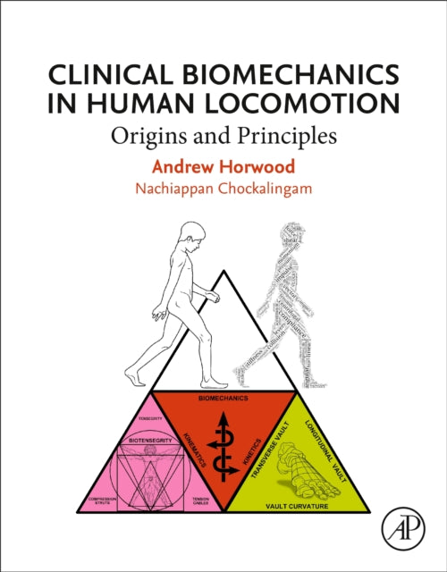 Clinical Biomechanics in Human Locomotion: Origins and Principles