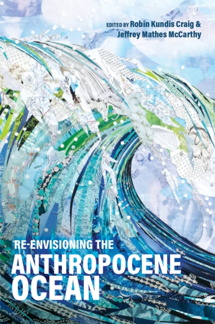 Re-Envisioning the Anthropocene Ocean