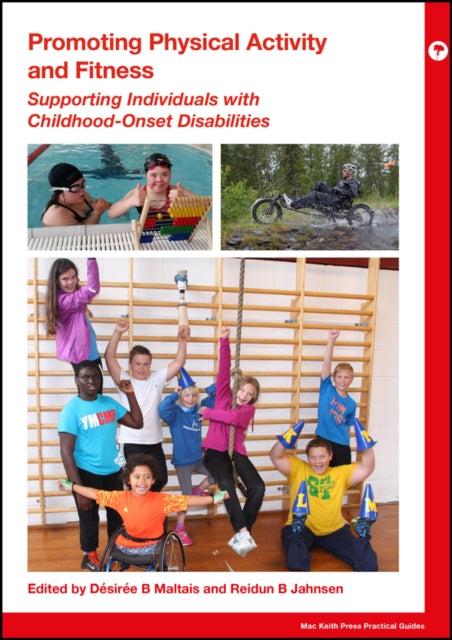 Promoting Physical Activity and Fitness: Supporting Individuals with Childhood-Onset Disabilities