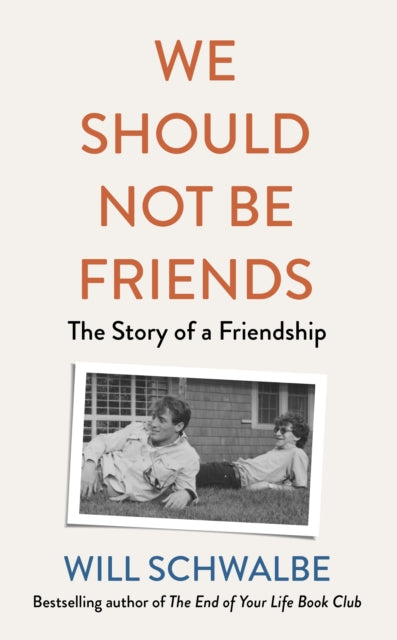 We Should Not Be Friends: The Story of An Unlikely Friendship