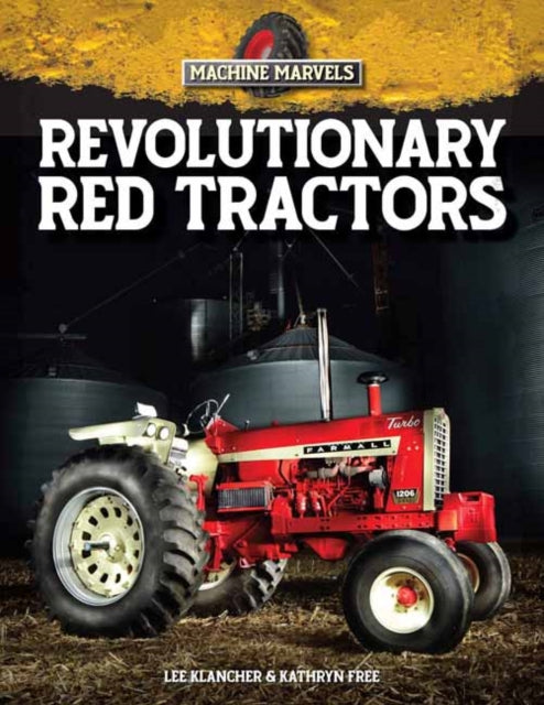 Revolutionary Red Tractors: Technology that Transformed American Farms