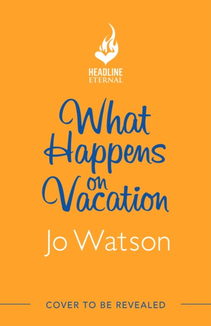 What Happens On Vacation: The brand-new enemies-to-lovers rom-com you won't want to go on holiday without!