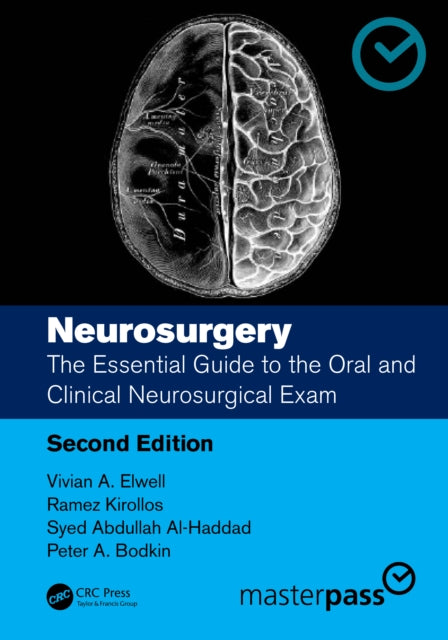 Neurosurgery: The Essential Guide to the Oral and Clinical Neurosurgical Exam