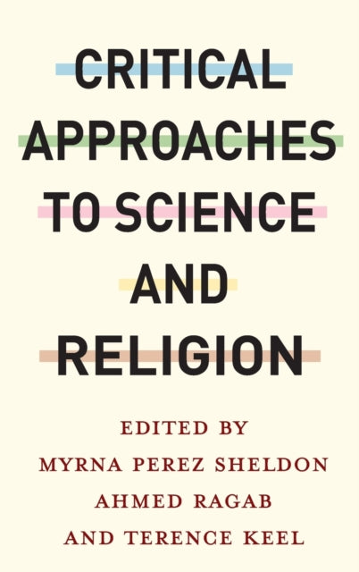 Critical Approaches to Science and Religion