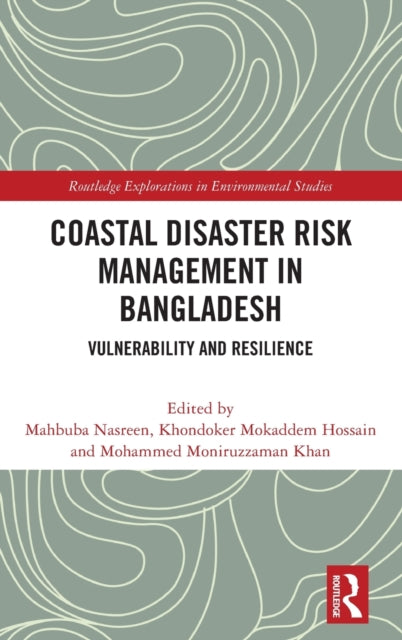 Coastal Disaster Risk Management in Bangladesh: Vulnerability and Resilience