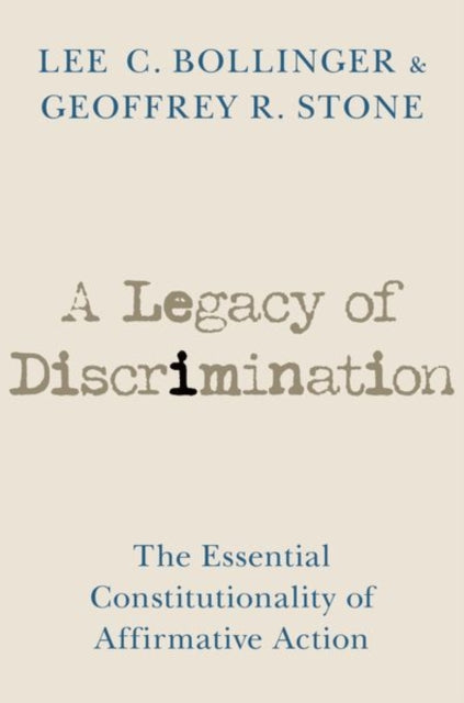 A Legacy of Discrimination: The Essential Constitutionality of Affirmative Action