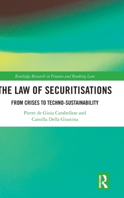 The Law of Securitisations: From Crisis to Techno-sustainability