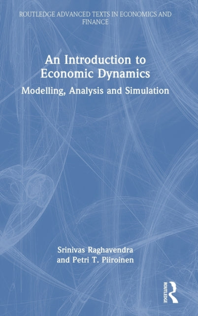 An Introduction to Economic Dynamics: Modelling, Analysis and Simulation