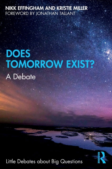 Does Tomorrow Exist?: A Debate