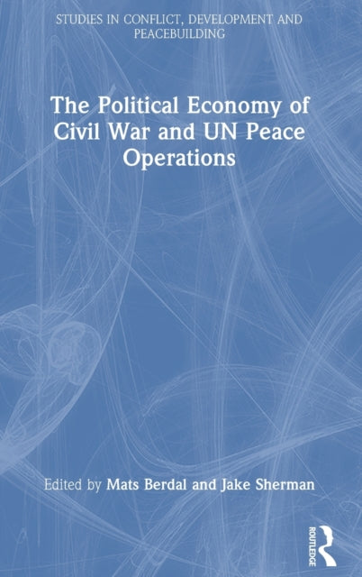 The Political Economy of Civil War and UN Peace Operations