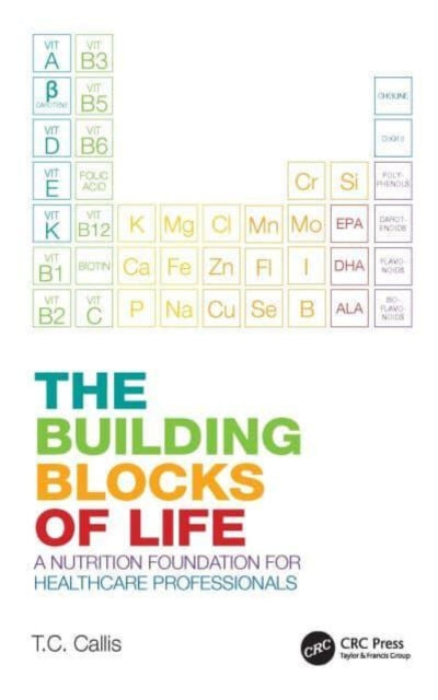 The Building Blocks of Life: A Nutrition Foundation for Healthcare Professionals