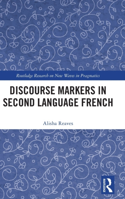 Discourse Markers in Second Language French