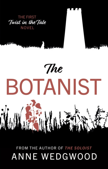 The Botanist: The First 'Twist in the Tale' Novel