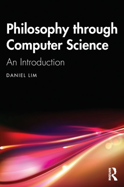 Philosophy through Computer Science: An Introduction