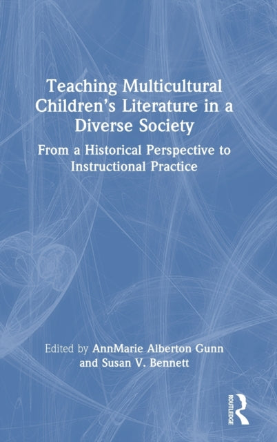 Teaching Multicultural Children's Literature in a Diverse Society: From a Historical Perspective to Instructional Practice