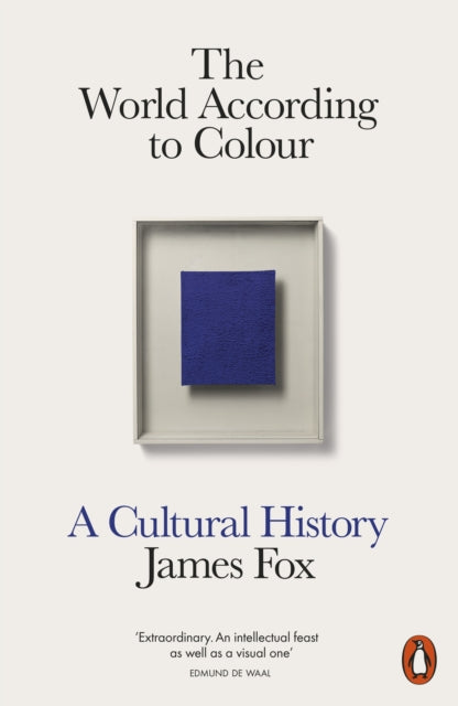 The World According to Colour: A Cultural History