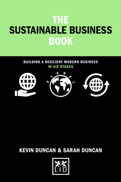 The Sustainable Business Book: Building a resilient modern business in six steps